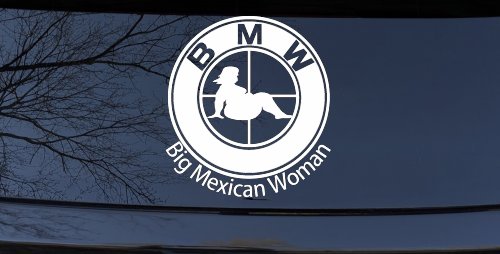 BMW Big Mexican Woman BBW Funny Car or Truck Window Decal Sticker