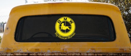 BMW Big Mexican Woman BBW Funny Car or Truck Window Decal Sticker