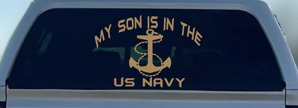 My Son Is In The US Navy With Anchor Military Car or Truck Window Decal Sticker