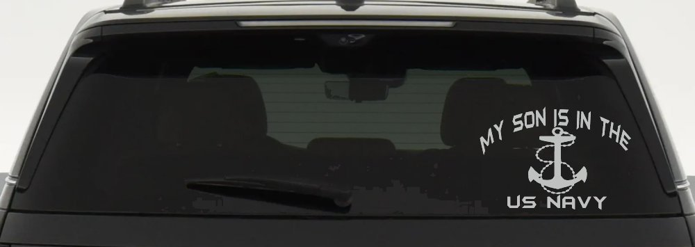 My Son Is In The US Navy With Anchor Military Car or Truck Window Decal Sticker