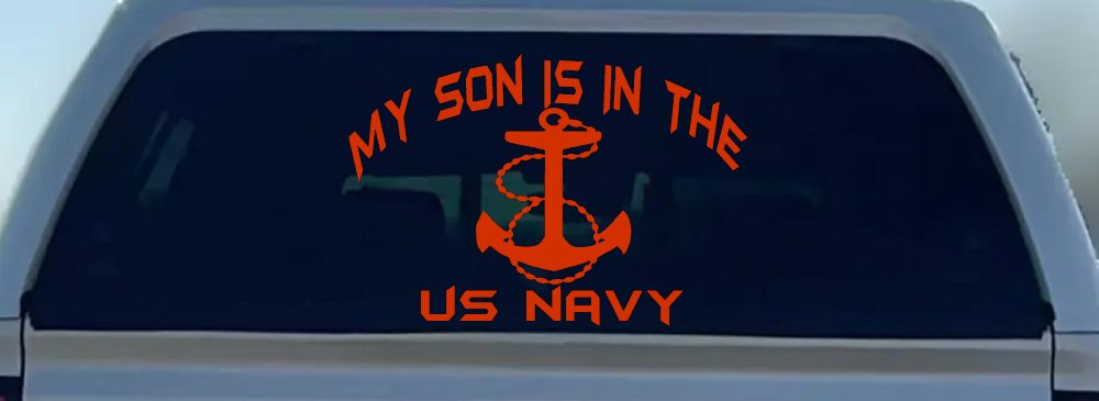 My Son Is In The US Navy With Anchor Military Car or Truck Window Decal Sticker