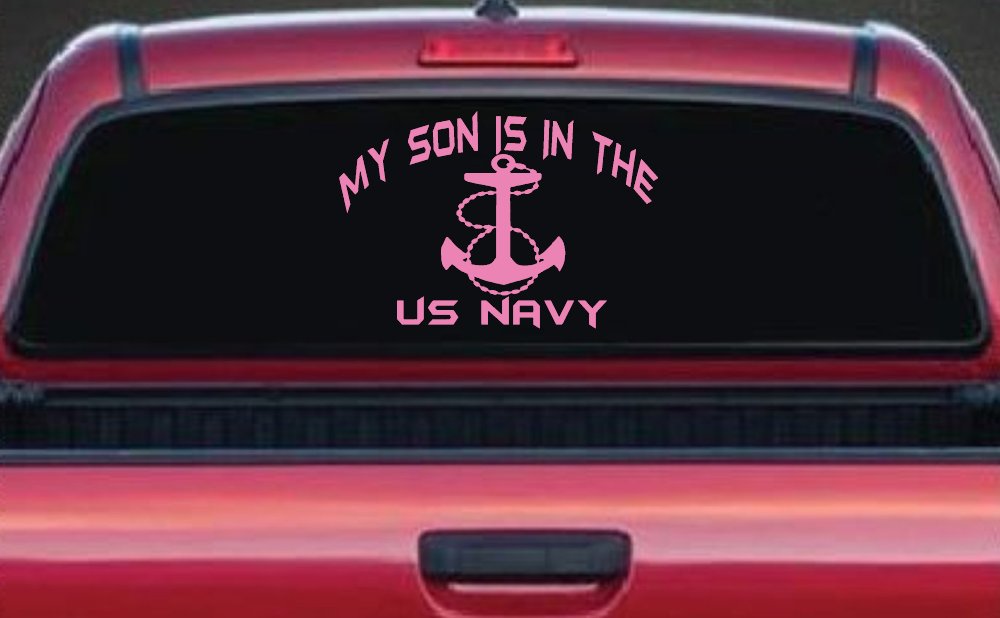 My Son Is In The US Navy With Anchor Military Car or Truck Window Decal Sticker