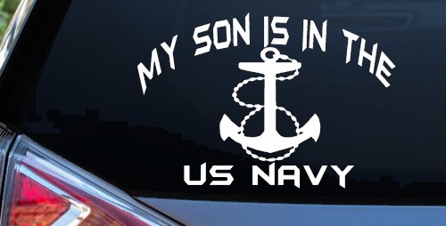 My Son Is In The US Navy With Anchor Military Car or Truck Window Decal Sticker