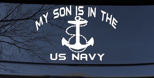 My Son Is In The US Navy With Anchor Military Car or Truck Window Decal Sticker