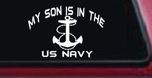 My Son Is In The US Navy With Anchor Military Car or Truck Window Decal Sticker