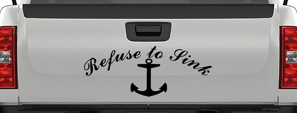 Refuse to Sink with anchor Car or Truck Window Vinyl Decal Sticker (Black)