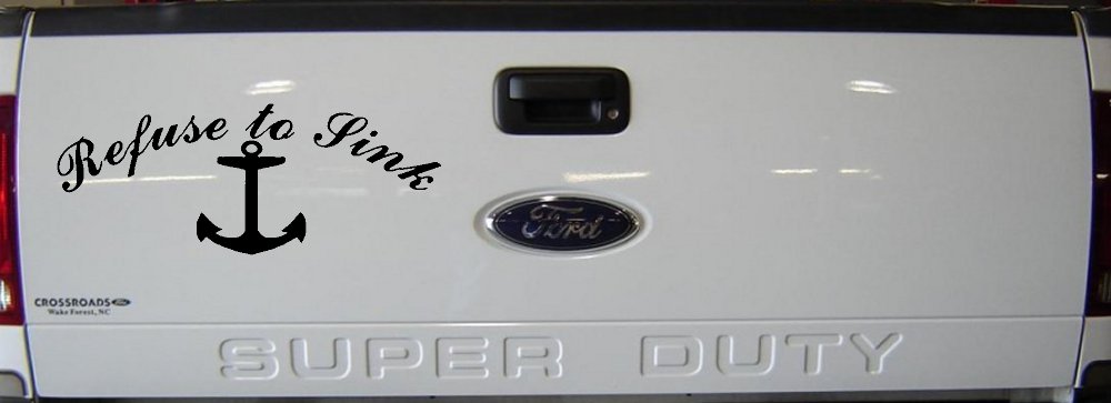 Refuse to Sink with anchor Car or Truck Window Vinyl Decal Sticker (Black)