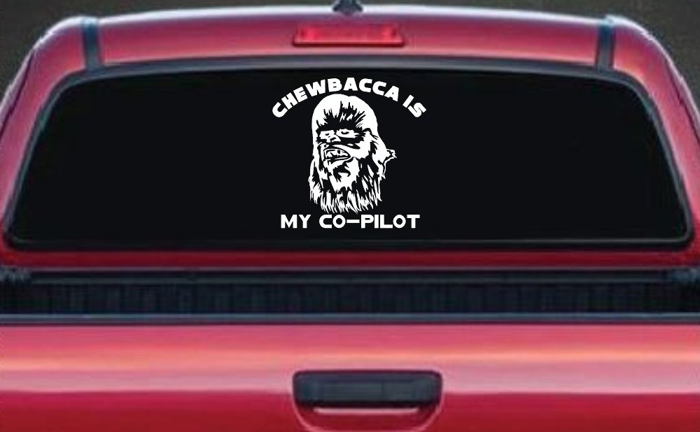 Chewbacca Is My Co Pilot Sci Fi Car or Truck Window Decal Sticker