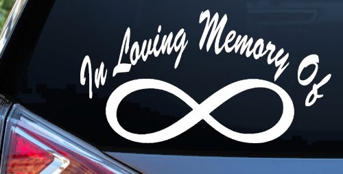 In Loving Memory Of Infinity Car or Truck Window Decal Sticker (White)