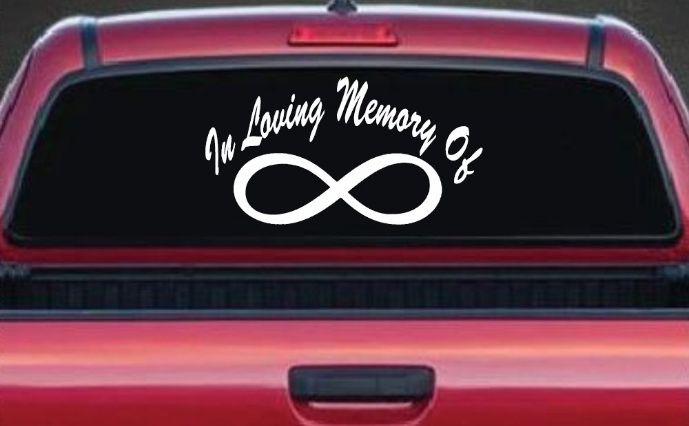 In Loving Memory Of Infinity Car or Truck Window Decal Sticker (White)