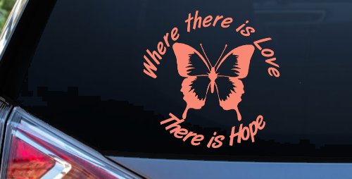 Where There Is Love There Is Hope Butterfly Car or Truck Window Vinyl Decal Sticker (Coral)
