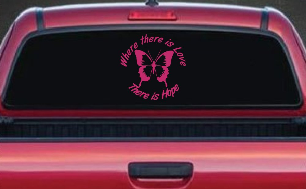 Where There Is Love There Is Hope Butterfly Car or Truck Window Decal Sticker