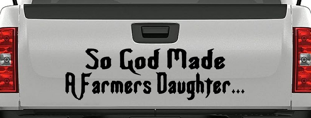 So God Made A Farmers Daughter Country Christian Car or Truck Window Decal Sticker