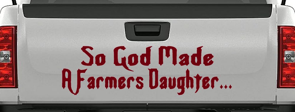 So God Made A Farmers Daughter Country Christian Car or Truck Window Decal Sticker (Burgundy)