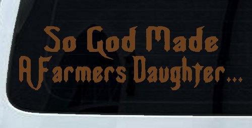 So God Made A Farmers Daughter Country Christian Car or Truck Window Decal Sticker (Copper)