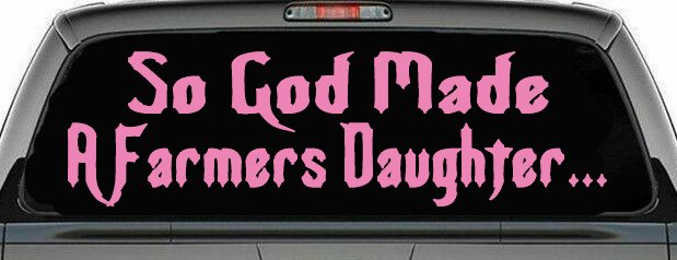 So God Made A Farmers Daughter Country Christian Car or Truck Window Decal Sticker (Pink)