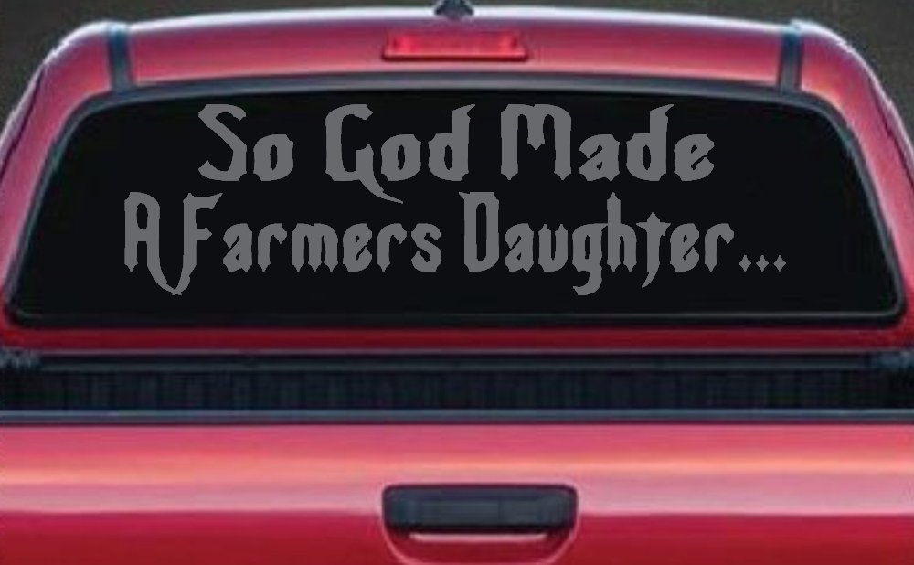 So God Made A Farmers Daughter Country Christian Car or Truck Window Decal Sticker (Silver)