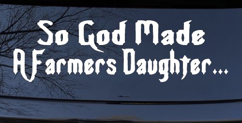 So God Made A Farmers Daughter Country Christian Car or Truck Window Decal Sticker