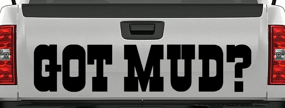 Got Mud Off Road Car or Truck Window Decal Sticker (Black)