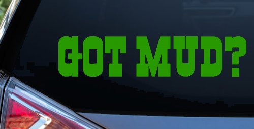 Got Mud Off Road Car or Truck Window Decal Sticker (Lime)