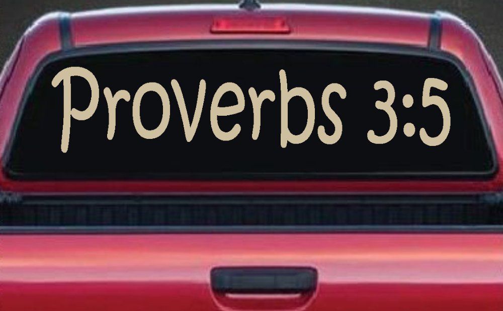 Proverbs 3 5 Christian Car or Truck Window Decal Sticker
