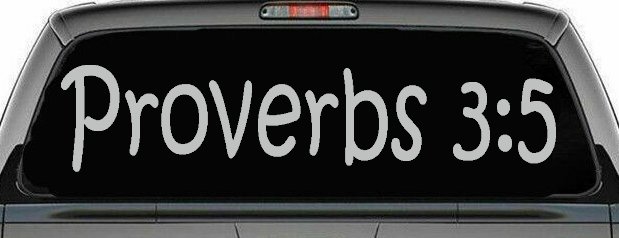 Proverbs 3 5 Christian Car or Truck Window Decal Sticker (Light Gray)