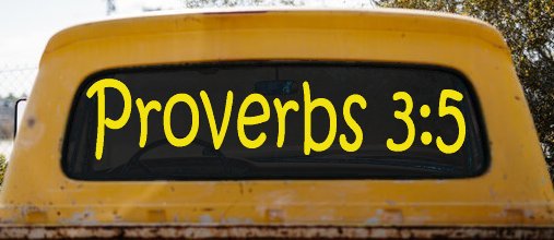 Proverbs 3 5 Christian Car or Truck Window Decal Sticker