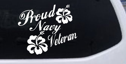 Proud Navy Veteran Hibiscus Flowers Military Car or Truck Window Decal Sticker (White)
