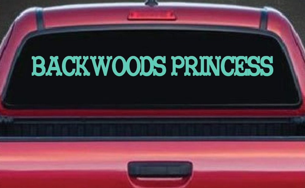 Backwoods Princess Country Car or Truck Window Vinyl Decal Sticker (Mint)