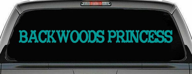 Backwoods Princess Country Car or Truck Window Decal Sticker (Turquoise)