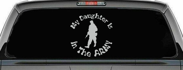 My Daughter Is In The Army Military Car or Truck Window Vinyl Decal Sticker (Light Gray)