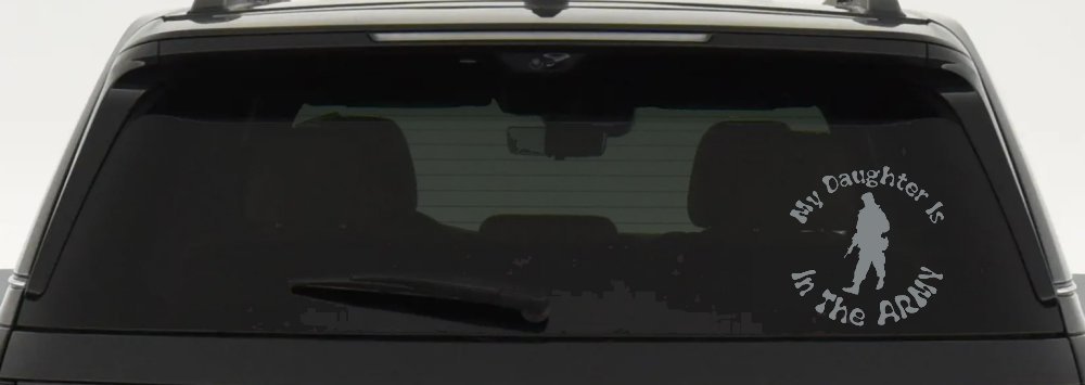My Daughter Is In The Army Military Car or Truck Window Decal Sticker