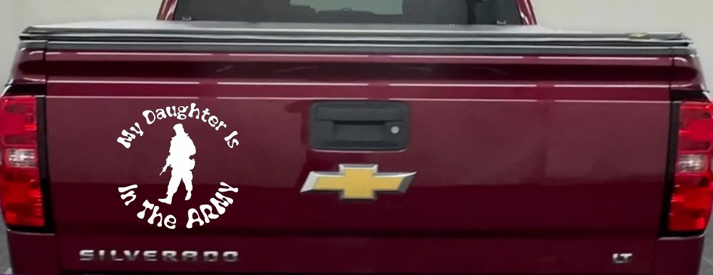 My Daughter Is In The Army Military Car or Truck Window Decal Sticker