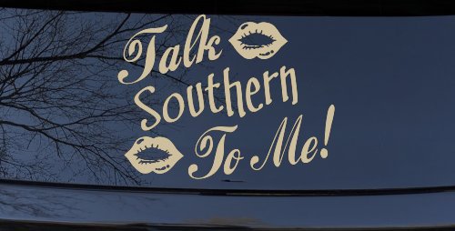 Talk Southern To Me Country Car or Truck Window Decal Sticker
