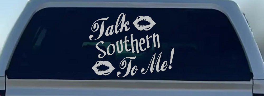 Talk Southern To Me Country Car or Truck Window Decal Sticker (Light Gray)