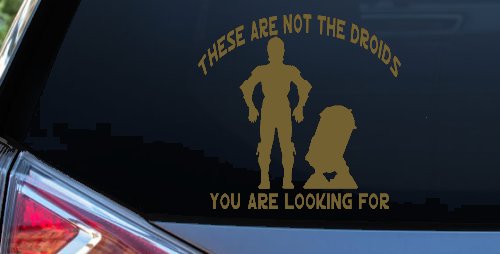 These Are Not The Droids You Are Looking For C3PO R2 D2 Sci Fi Car or Truck Window Decal Sticker