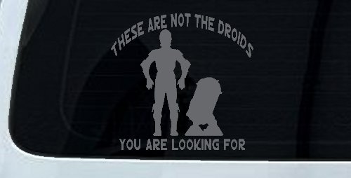 These Are Not The Droids You Are Looking For C3PO R2 D2 Sci Fi Car or Truck Window Decal Sticker