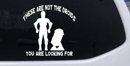 These Are Not The Droids You Are Looking For C3PO R2 D2 Sci Fi Car or Truck Window Decal Sticker