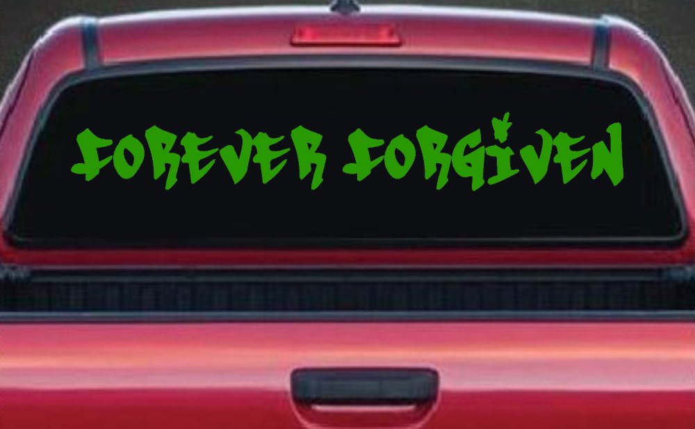Forever Forgiven Christian Car or Truck Window Vinyl Decal Sticker (Lime)