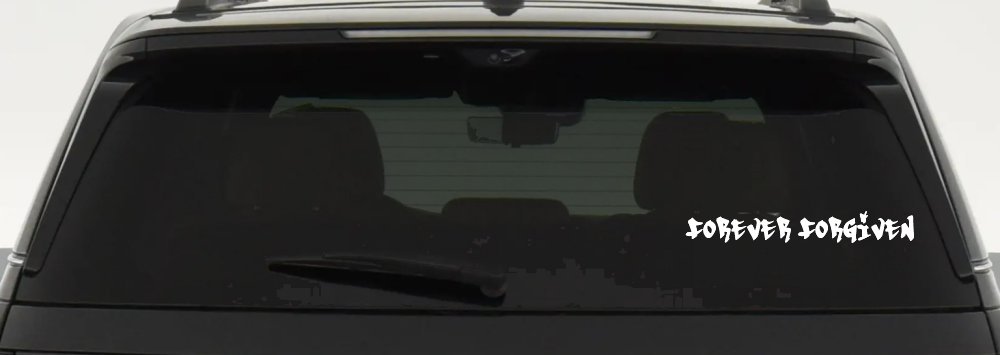 Forever Forgiven Christian Car or Truck Window Decal Sticker (White)