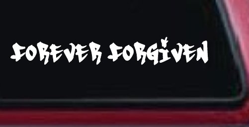Forever Forgiven Christian Car or Truck Window Vinyl Decal Sticker (White)