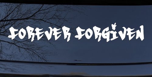 Forever Forgiven Christian Car or Truck Window Vinyl Decal Sticker (White)