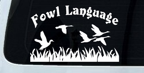 Fowl Language Duck Pond Hunting Car or Truck Window Vinyl Decal Sticker (White)