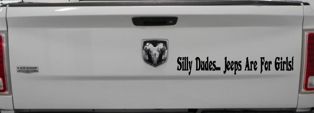 Silly Dudes Jeeps Are For Girls Off Road Car or Truck Window Vinyl Decal Sticker (Black)