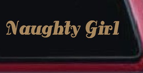 Naughty Girl Car or Truck Window Decal Sticker (Light Brown)