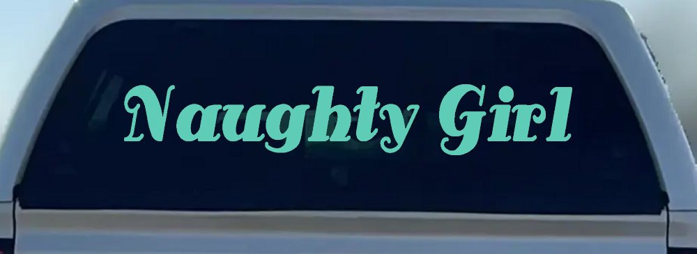 Naughty Girl Car or Truck Window Vinyl Decal Sticker (Mint)