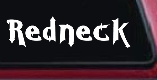 Redneck Country Car or Truck Window Decal Sticker