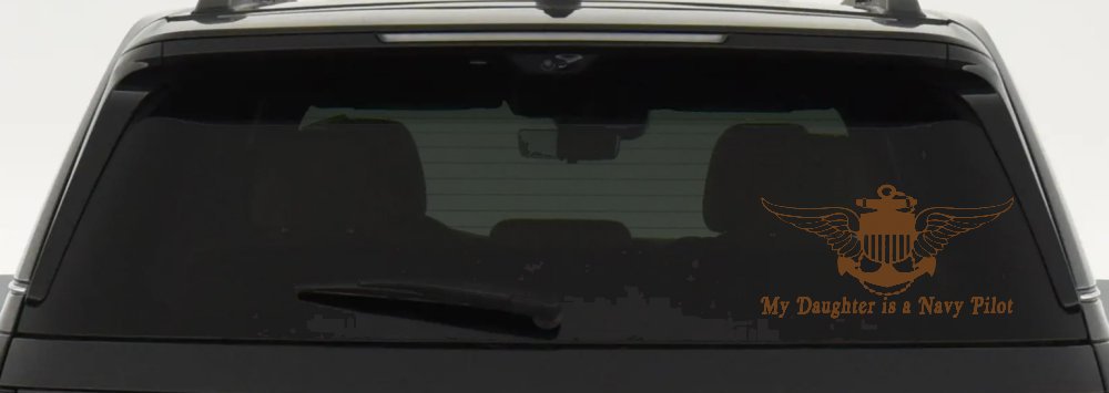 My Daughter Is A Navy Pilot Anchor Wings Military Car or Truck Window Decal Sticker (Copper)