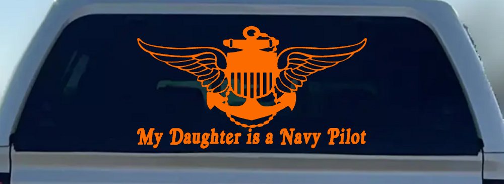 My Daughter Is A Navy Pilot Anchor Wings Military Car or Truck Window Decal Sticker (Orange)