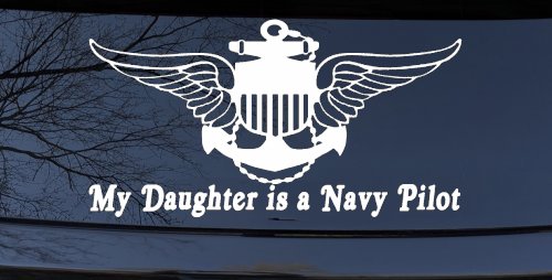 My Daughter Is A Navy Pilot Anchor Wings Military Car or Truck Window Vinyl Decal Sticker (White)